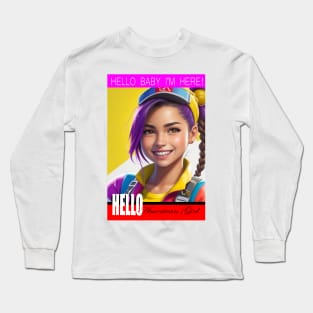 HELLO BABY I'M HERE Long Sleeve T-Shirt